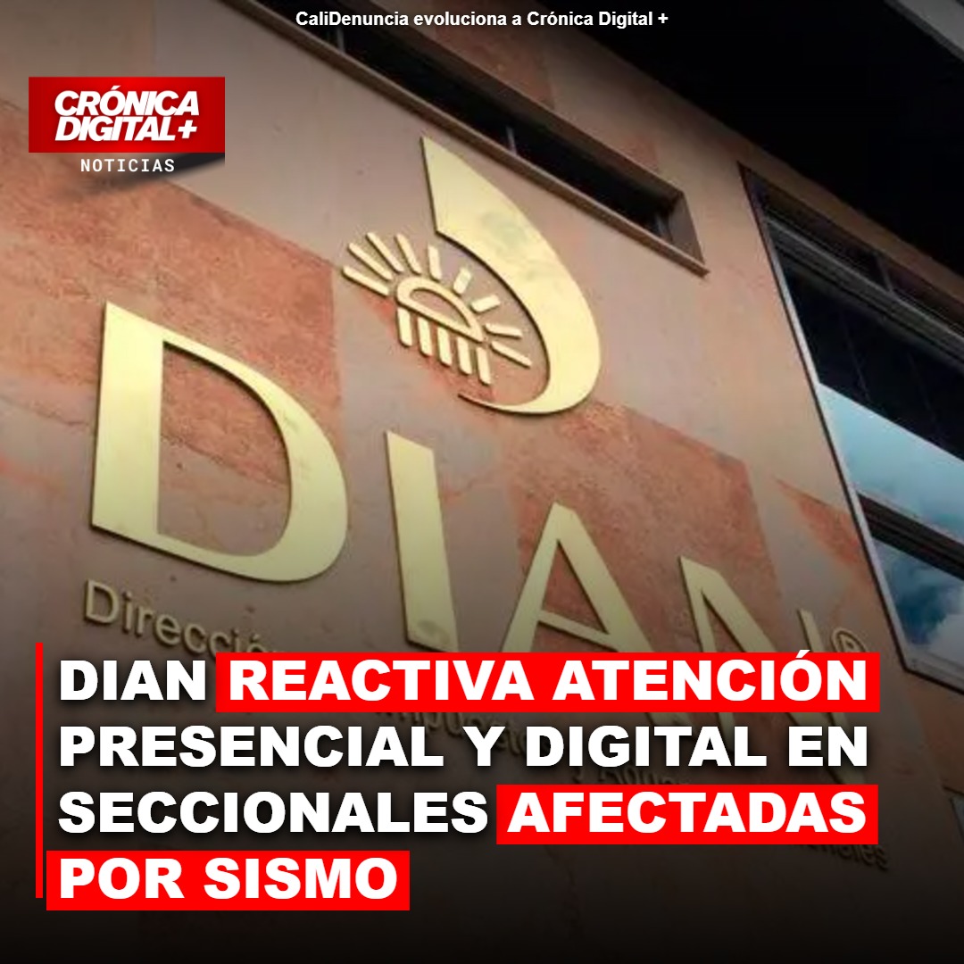 DIAN Restablece Servicios Clave en Regiones Afectadas por Sismo