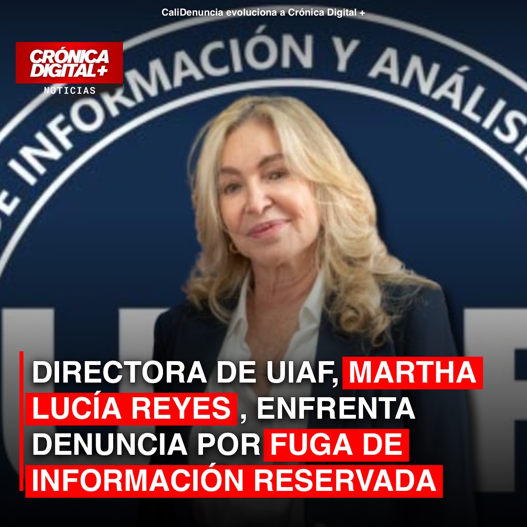 Directora UIAF bajo denuncia por presunta fuga de información reservada