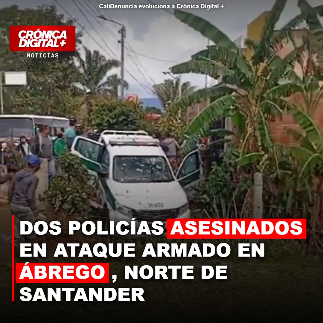 Dos policías mueren en emboscada en Ábrego, Norte de Santander