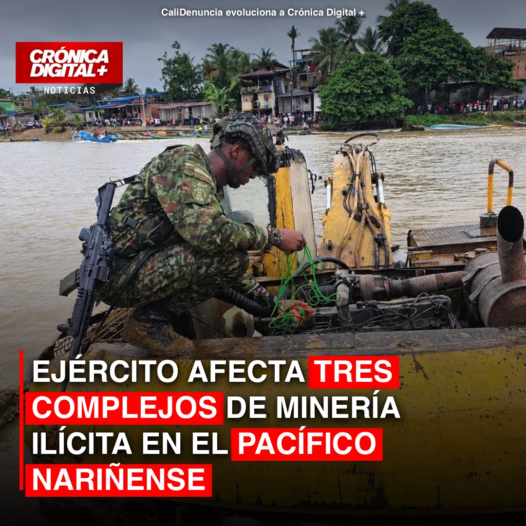 Ejército afecta tres complejos de minería ilícita en el Pacífico nariñense