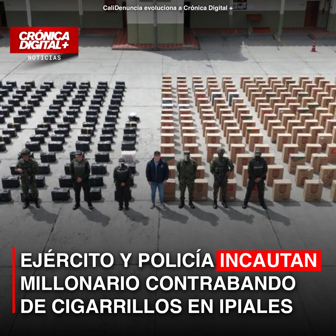 Ejército y Policía incautan millonario contrabando de cigarrillos en Ipiales