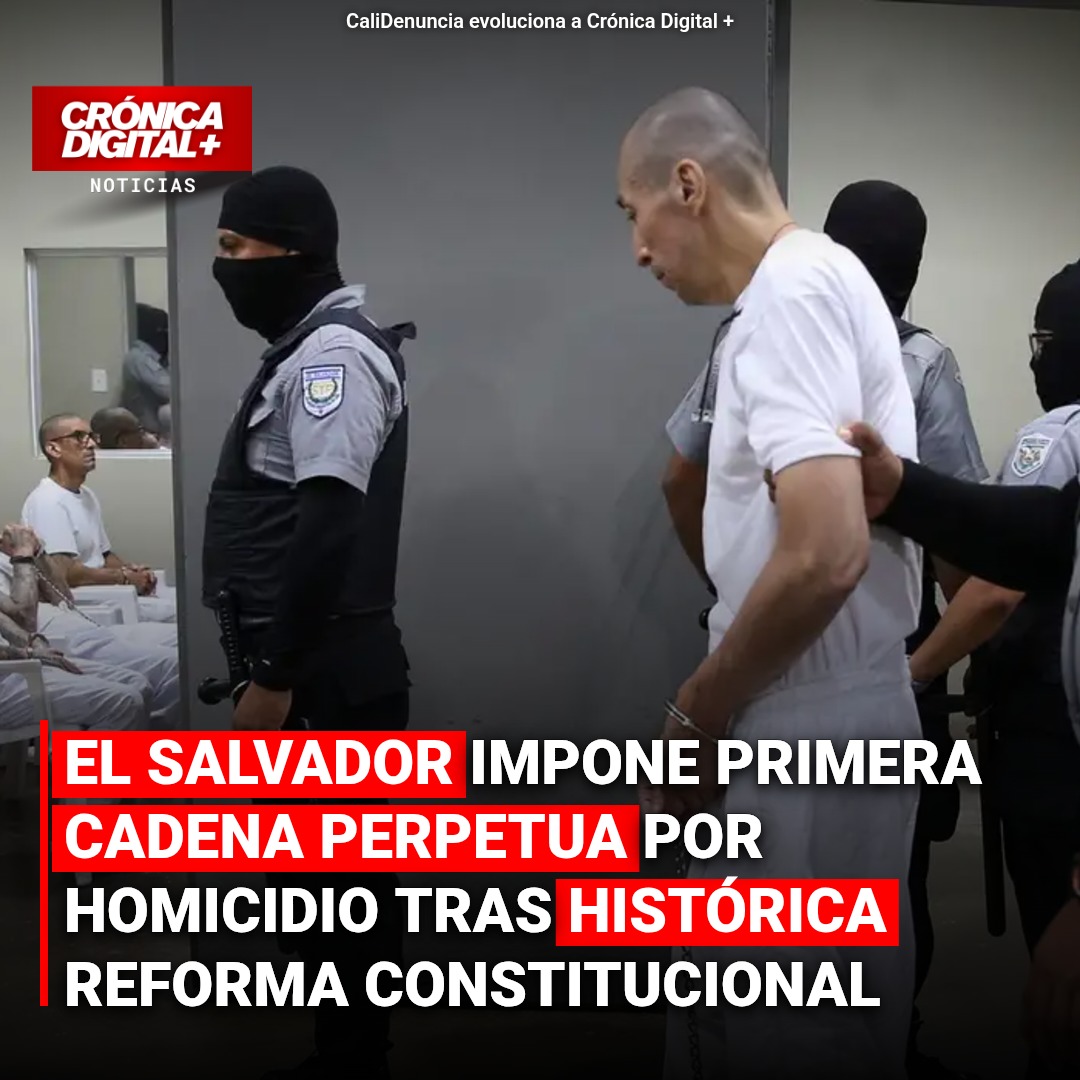 El Salvador aplica cadena perpetua tras histórica reforma constitucional