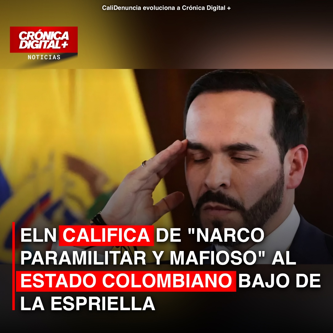 ELN califica Estado «narco y mafioso» bajo De la Espriella, declara combate