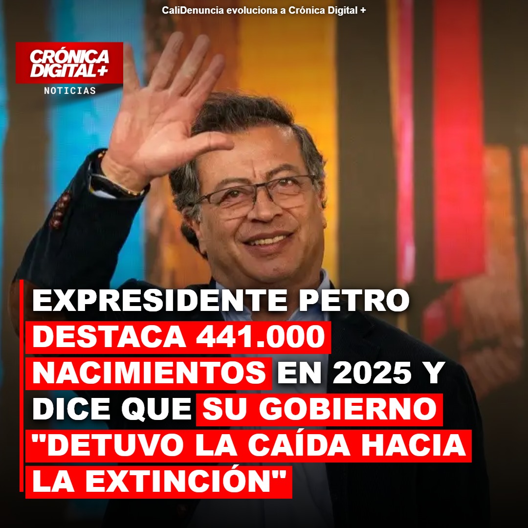 Expresidente Petro destaca 441.000 nacimientos en 2025 y dice que su gobierno «detuvo la caída hacia la extinción»