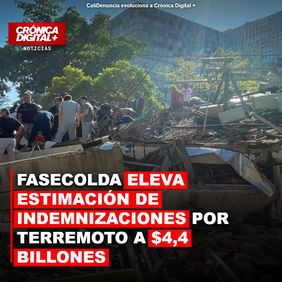 Fasecolda eleva a $4,4 billones estimación por siniestros de terremoto