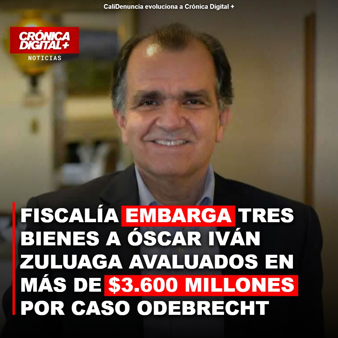 Fiscalía embarga bienes a Óscar Zuluaga por financiación de Odebrecht