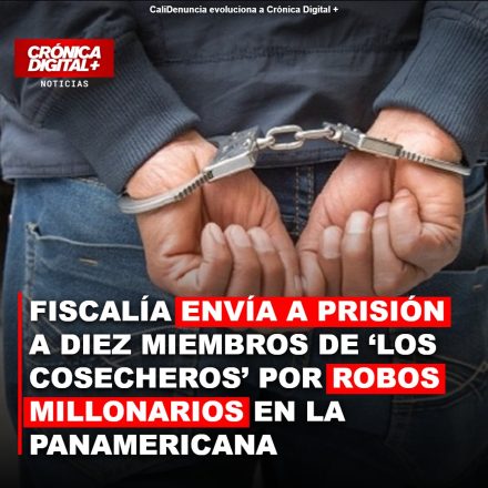 Fiscalía encarcela a diez de ‘Los Cosecheros’ por robos millonarios en la Panamericana