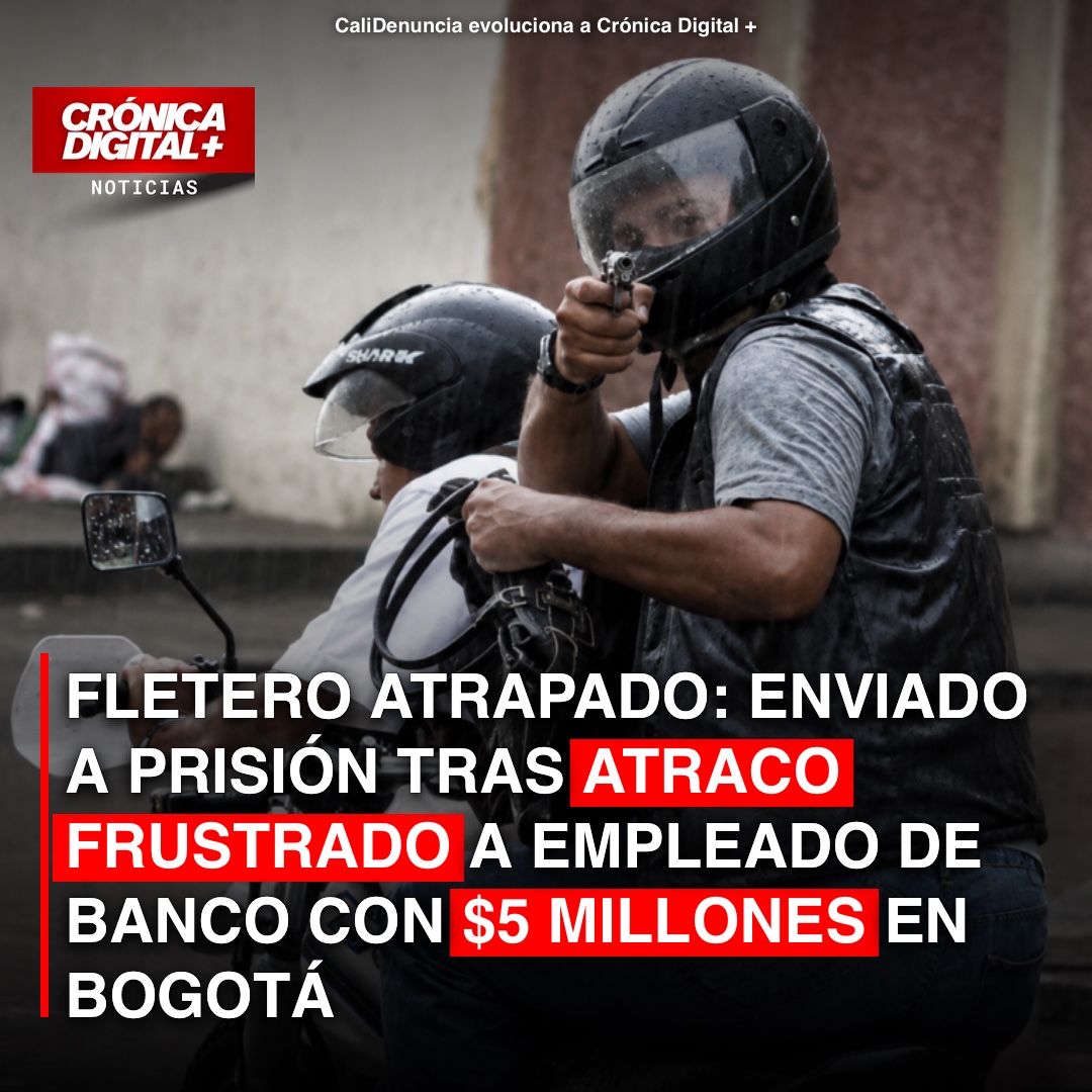Fletero enviado a prisión tras frustrado robo de $5 millones en Bogotá