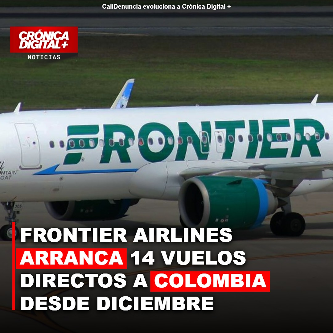 Frontier Airlines expande operaciones con 14 vuelos directos a Colombia