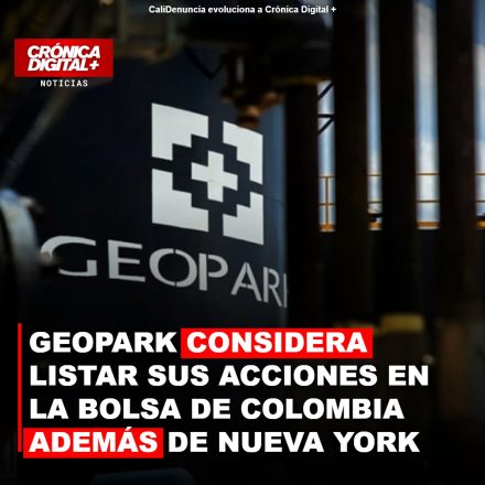 GeoPark evalúa listado bursátil dual en Colombia y Nueva York