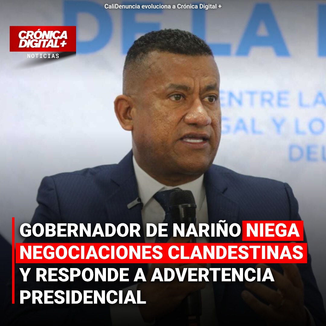 Gobernador de Nariño rechaza acuerdos clandestinos tras advertencia presidencial