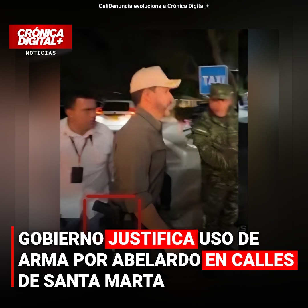 Gobierno justifica a Abelardo armado ante criminales en Santa Marta