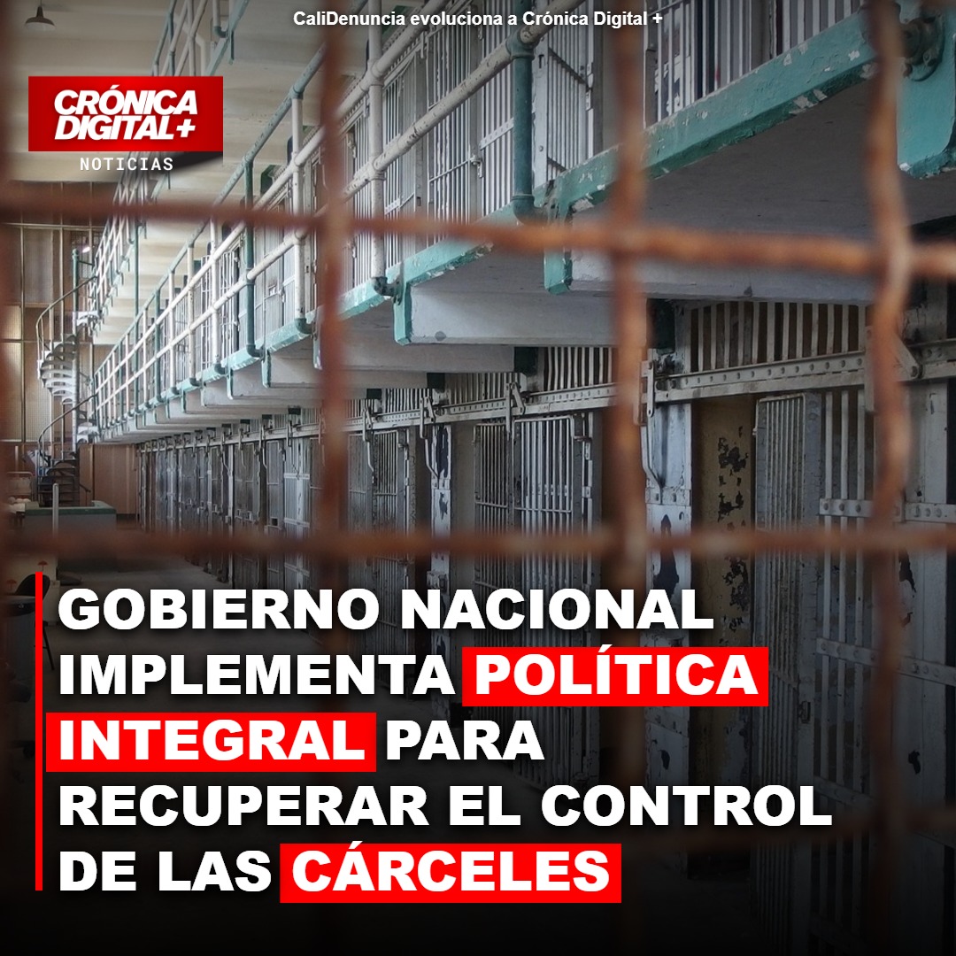 Gobierno Nacional implementa política integral para recuperar el control de las cárceles