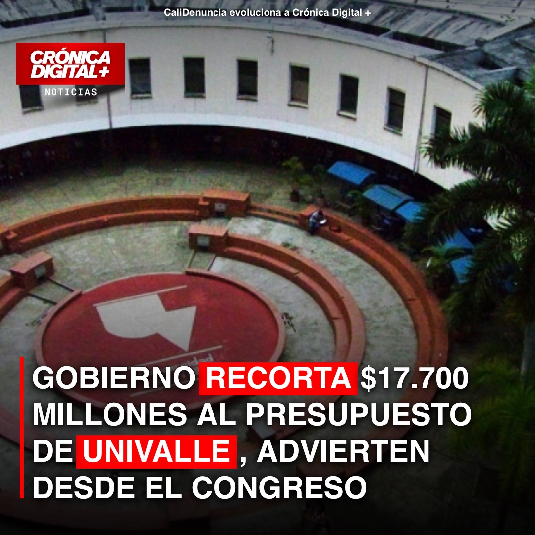Gobierno recorta $17.700 millones a Univalle: alerta en el Valle del Cauca