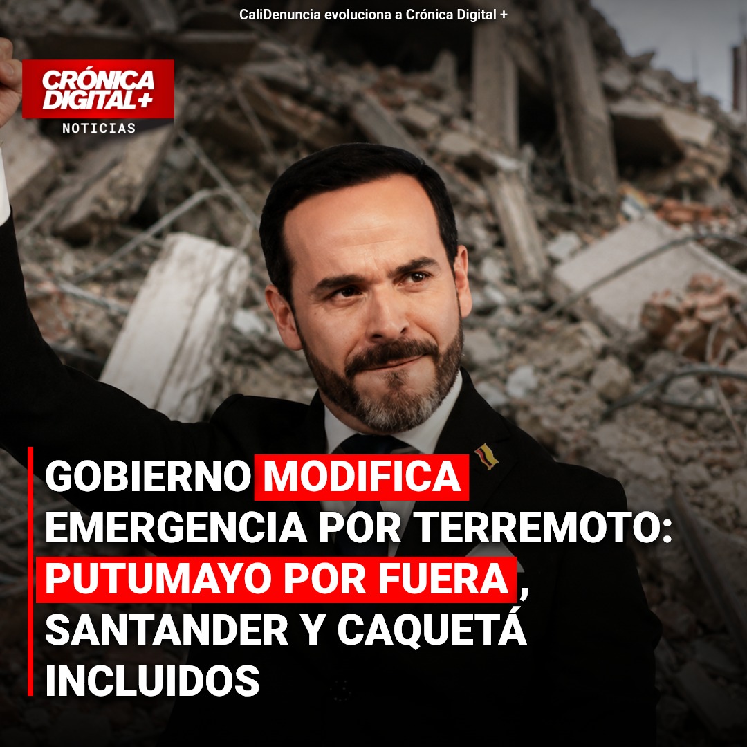 Gobierno redefine emergencia por terremoto: Caquetá y Santander incluidos