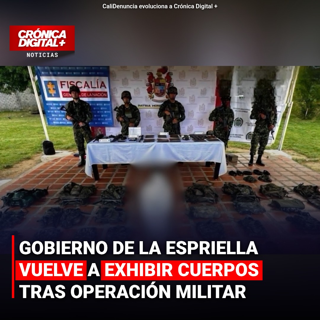 Gobierno reincide en exhibir cuerpos tras operación militar