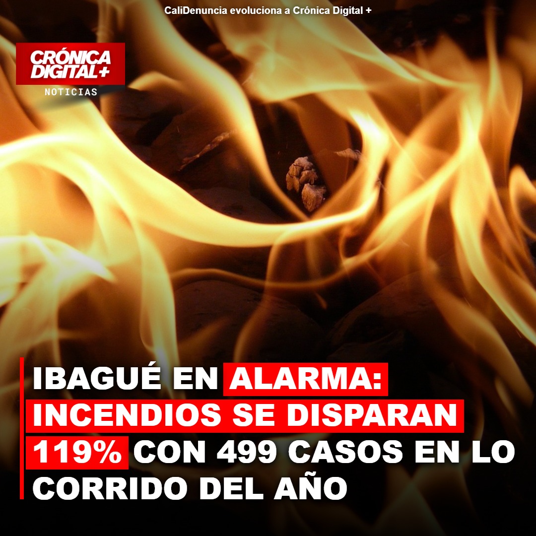 Ibagué en Alerta Máxima por Aumento Histórico de Incendios