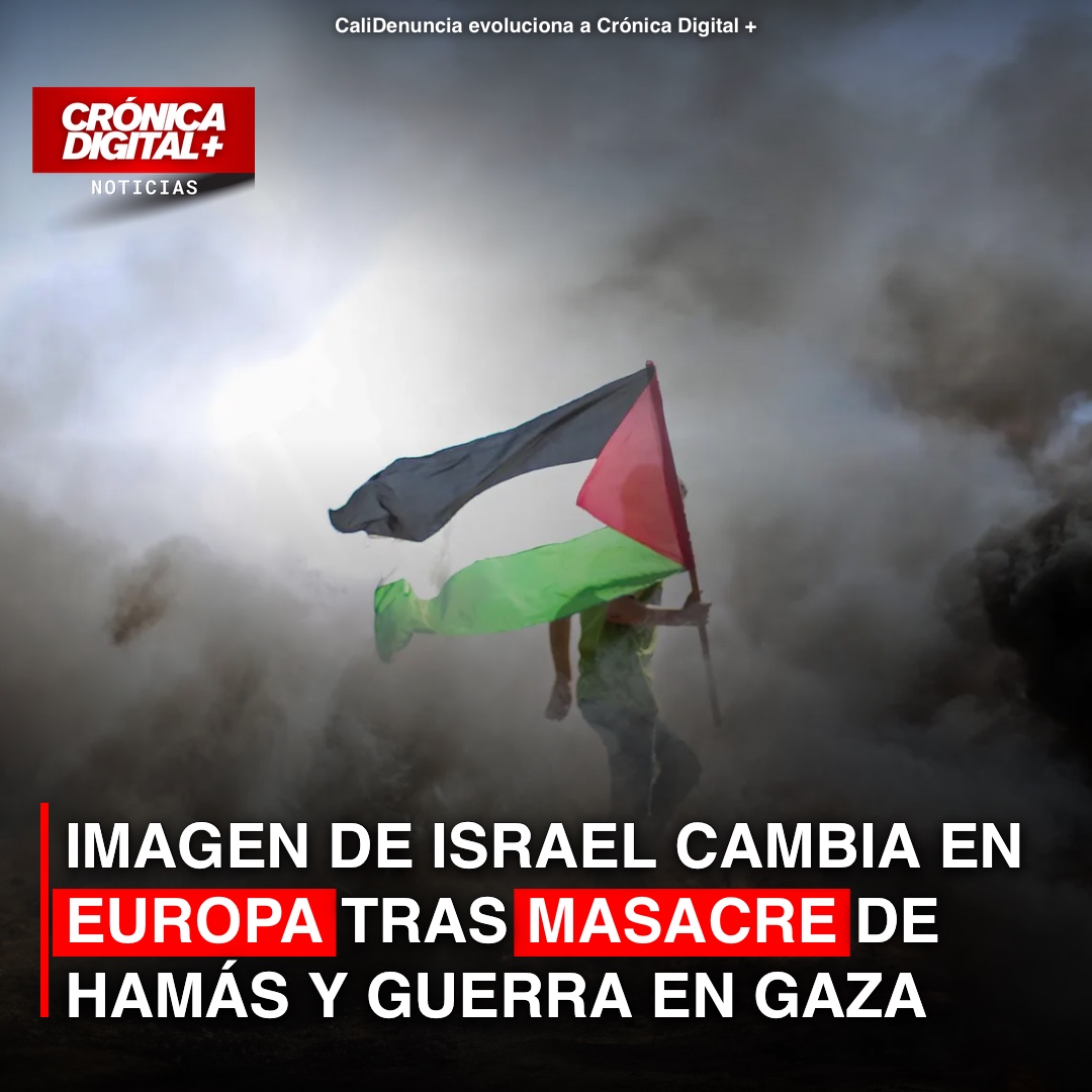 Imagen de Israel en Europa cambia tras masacre de Hamás y guerra
