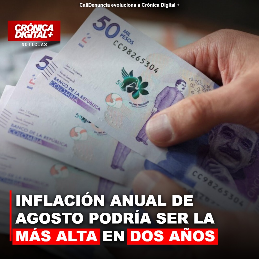 Inflación de agosto en Colombia superaría 6% y sería la más alta en dos años