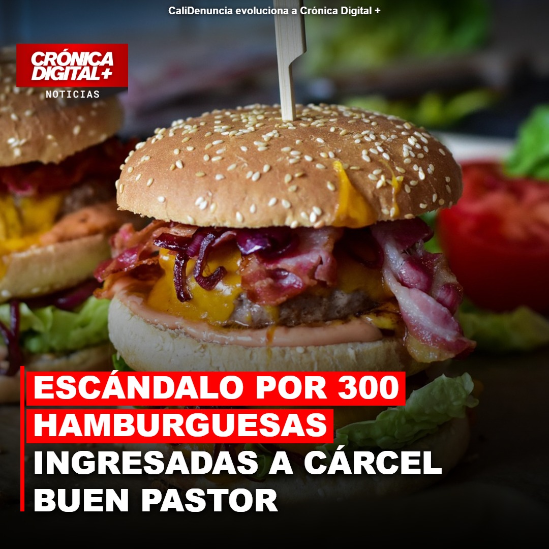 INPEC investiga ingreso de 120 combos de hamburguesa a El Buen Pastor