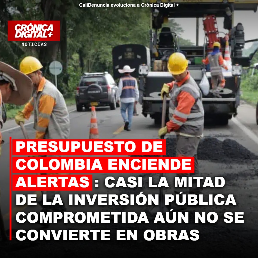 Inversión pública colombiana estancada: el 45% sigue sin concretarse