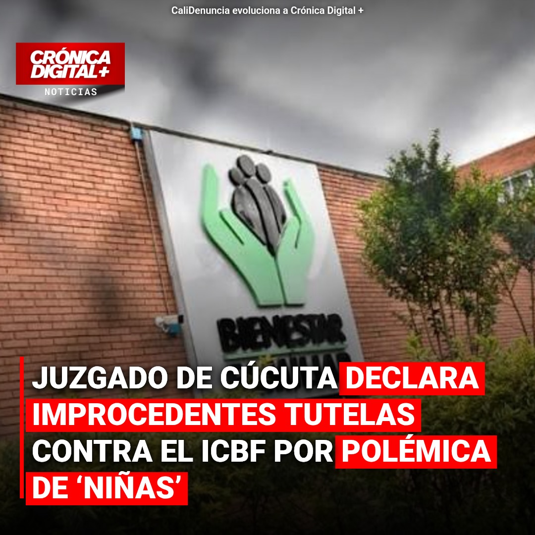Juzgado de Cúcuta avala postura del ICBF tras polémica por término «niñas»