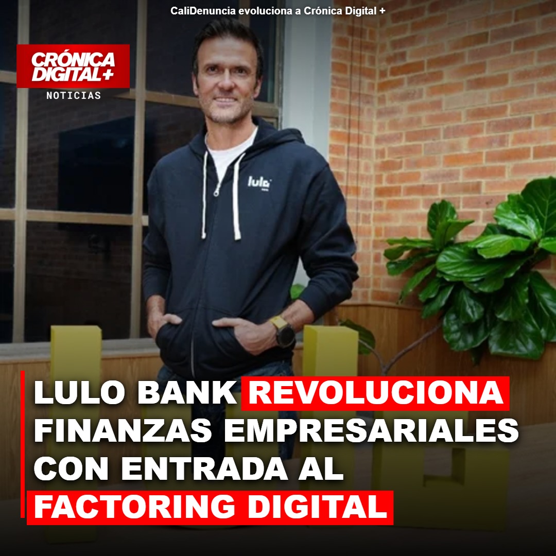 Lulo Bank ingresa al factoring digital: ¿Oportunidad para empresas colombianas?