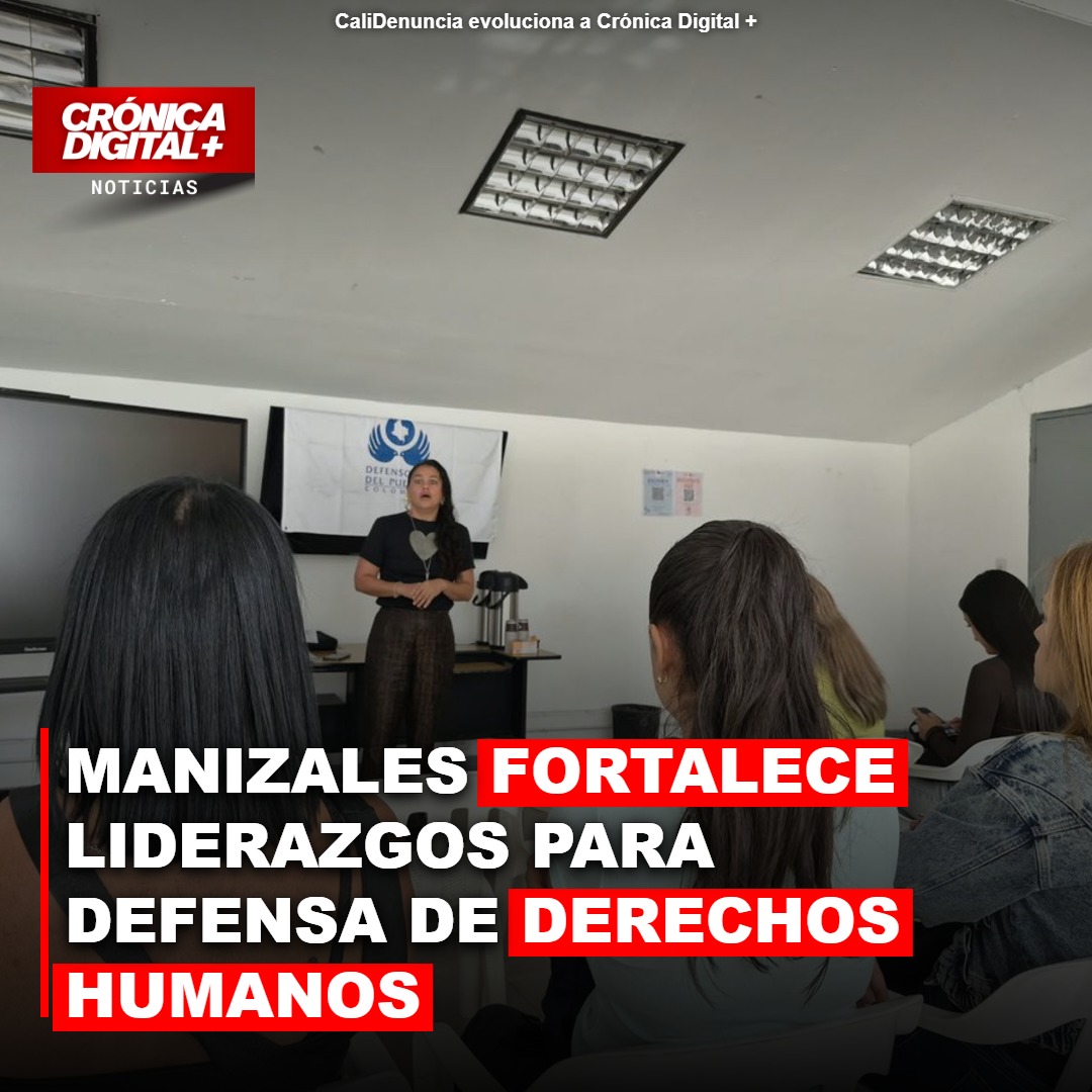 Manizales fortalece Liderazgos para Defensa de Derechos Humanos