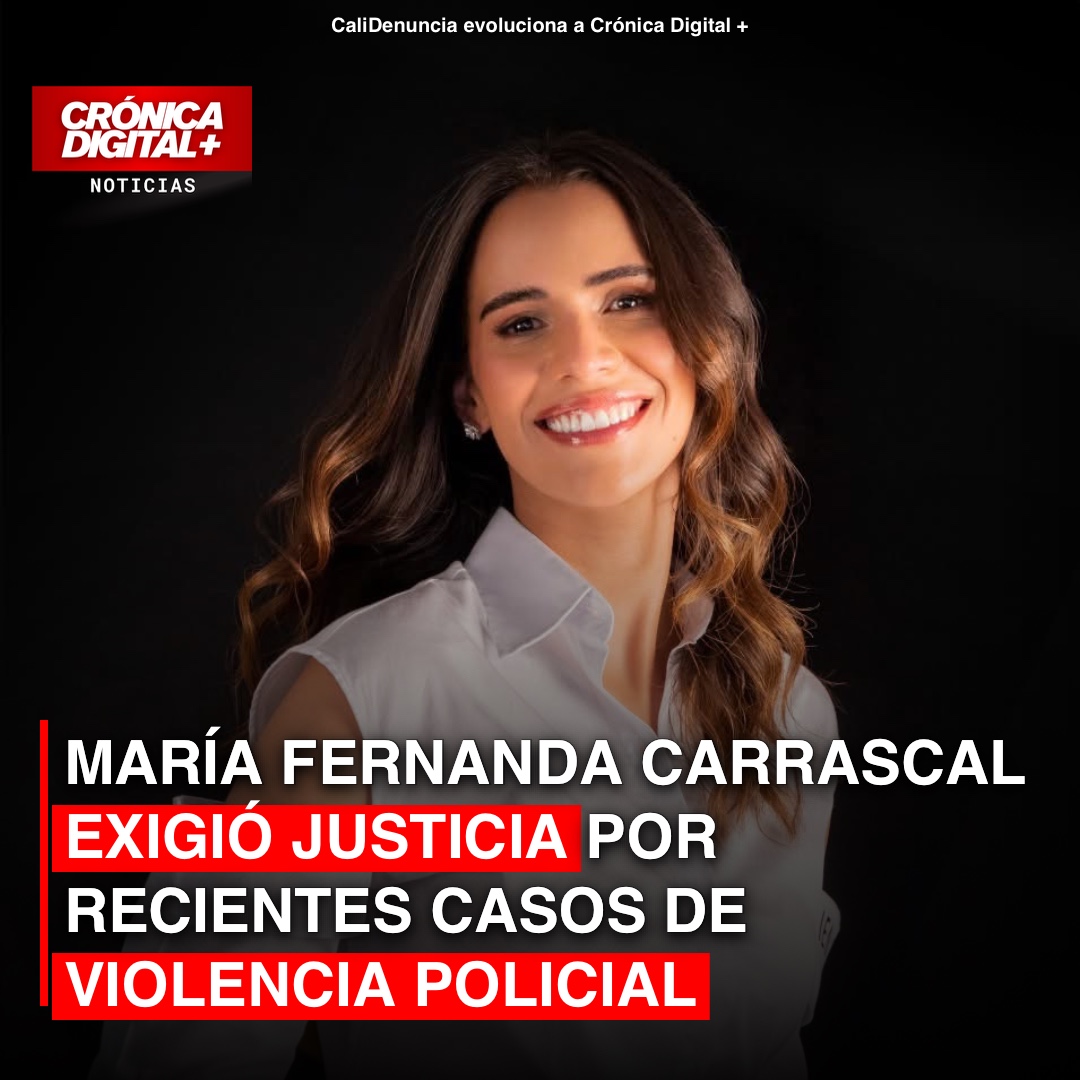 María Fernanda Carrascal exigió justicia por recientes casos de violencia policial