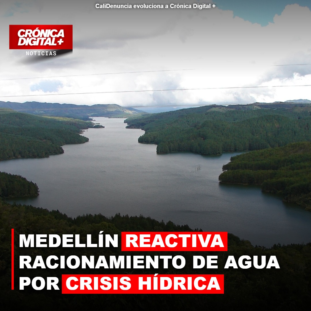 Medellín retoma racionamiento de agua por crítica escasez hídrica