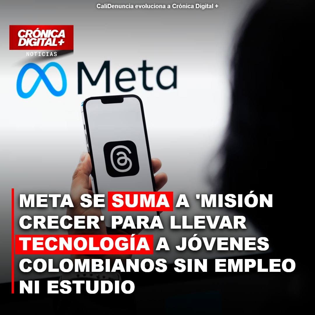 Meta se une a ‘Misión Crecer’ para capacitar a jóvenes colombianos