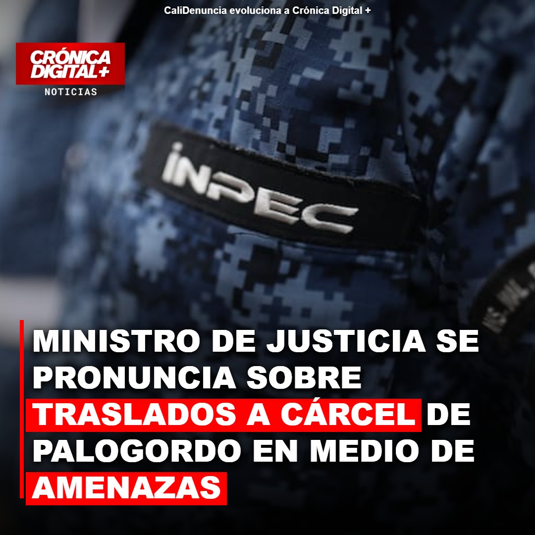 Ministro de Justicia defiende traslados a Palogordo ante amenazas
