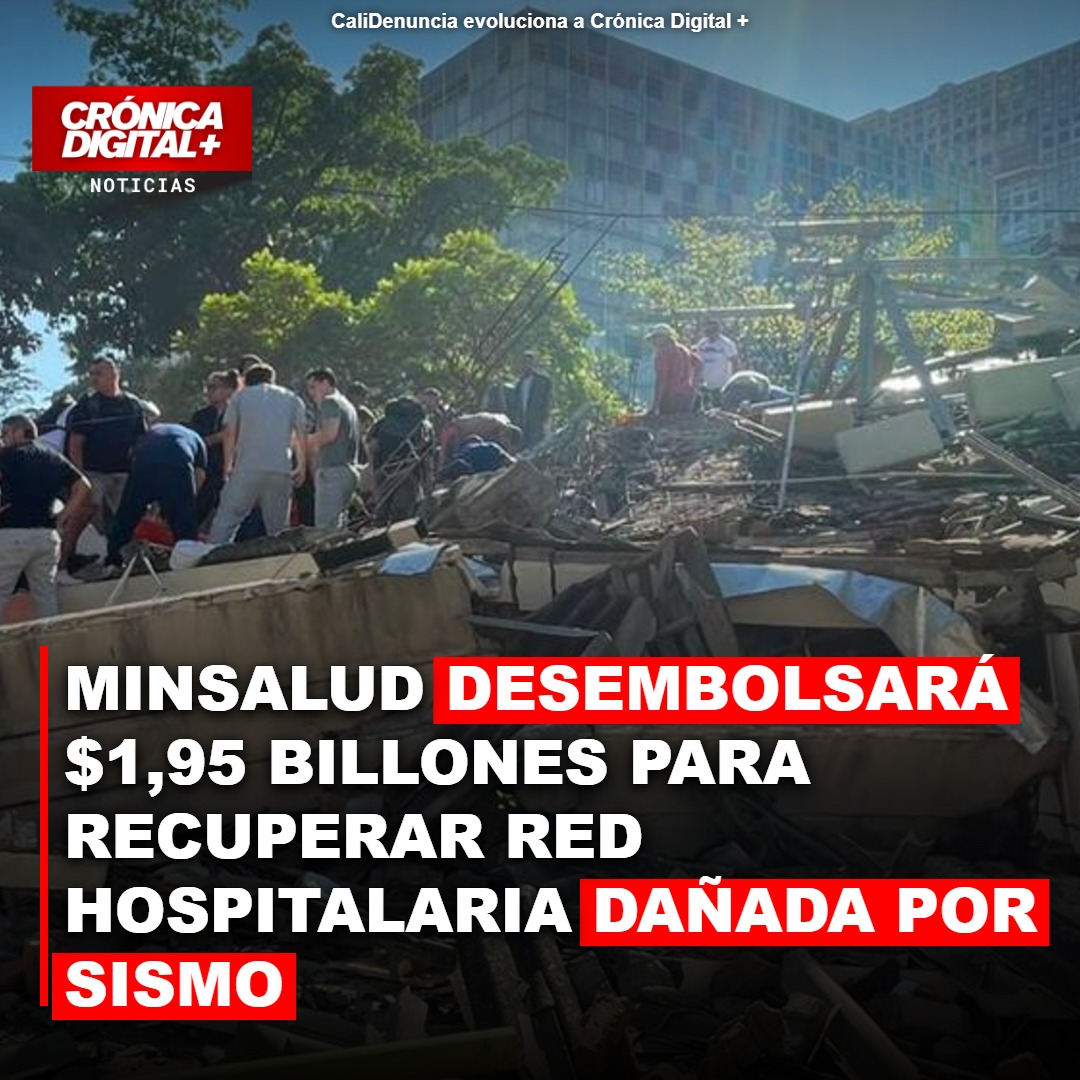 Minsalud destina $1.95 billones para reconstrucción hospitalaria tras sismo