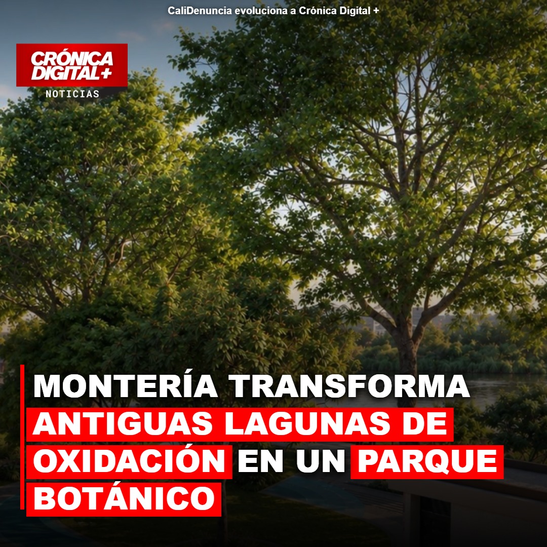 Montería transforma lagunas de oxidación en pulmón botánico