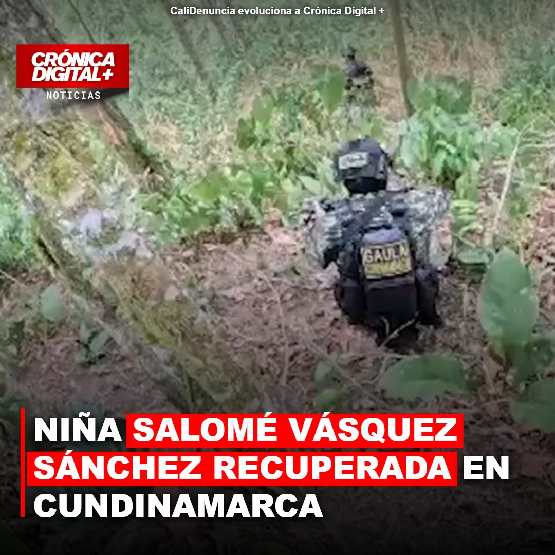 Niña Salomé Vásquez Sánchez Recuperada en Cundinamarca