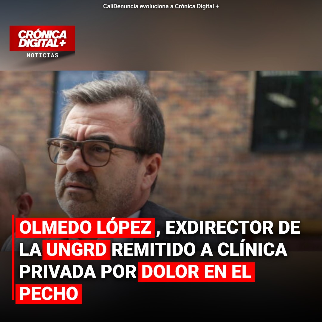Olmedo López, ex-UNGRD, trasladado a clínica privada por dolor de pecho