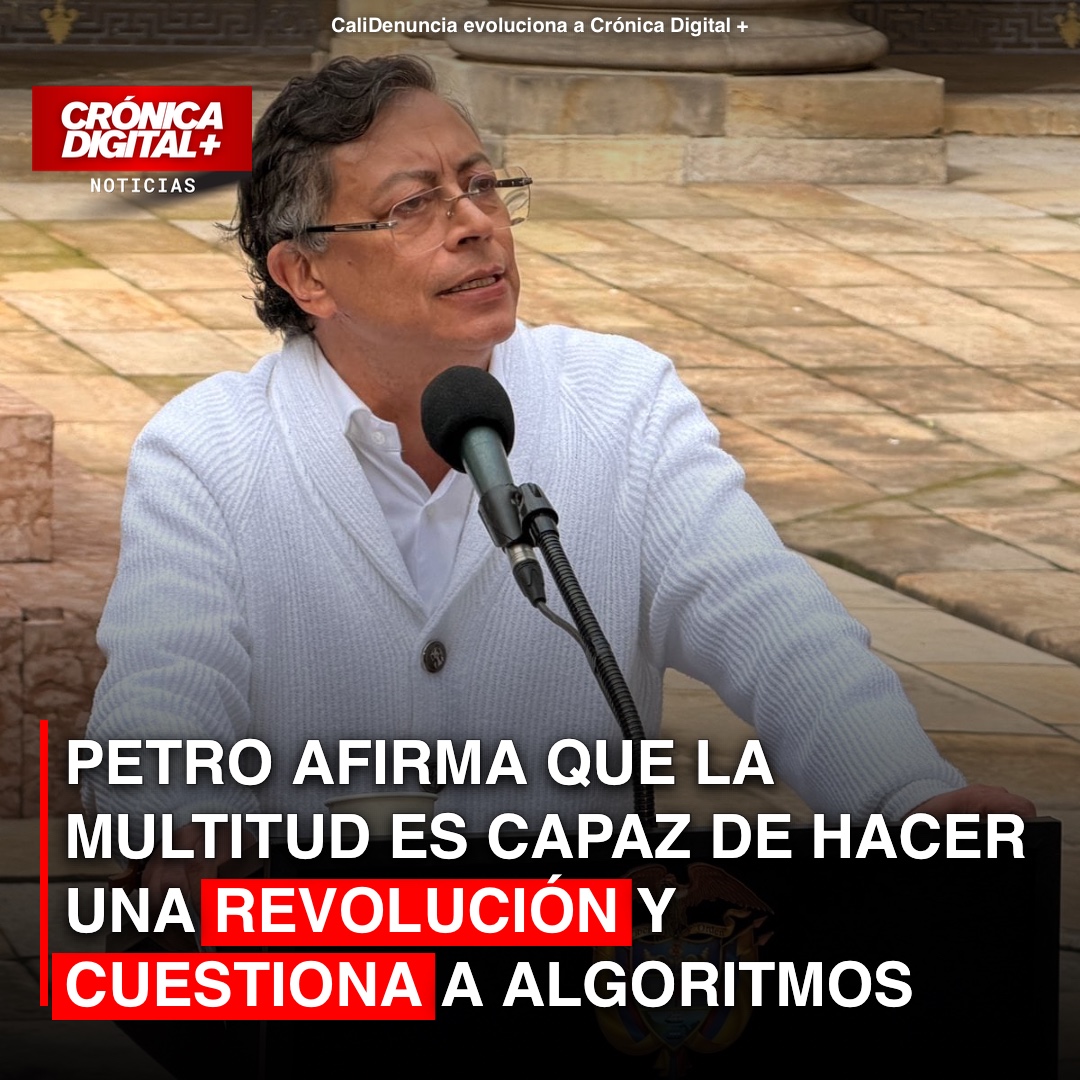 Petro: la multitud puede hacer una revolución y critica algoritmos