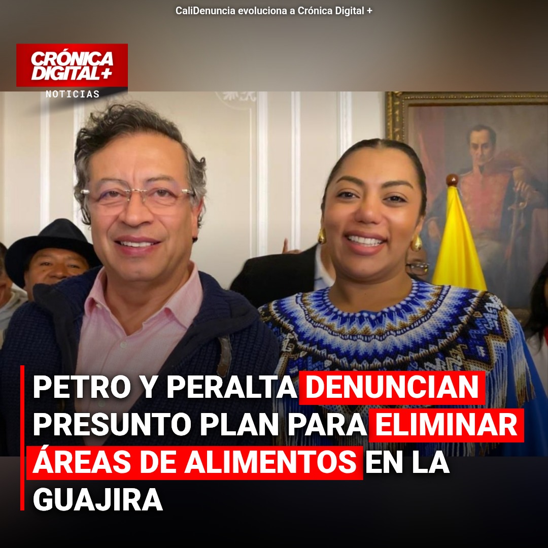 Petro y Peralta alertan riesgo alimentario por plan en La Guajira