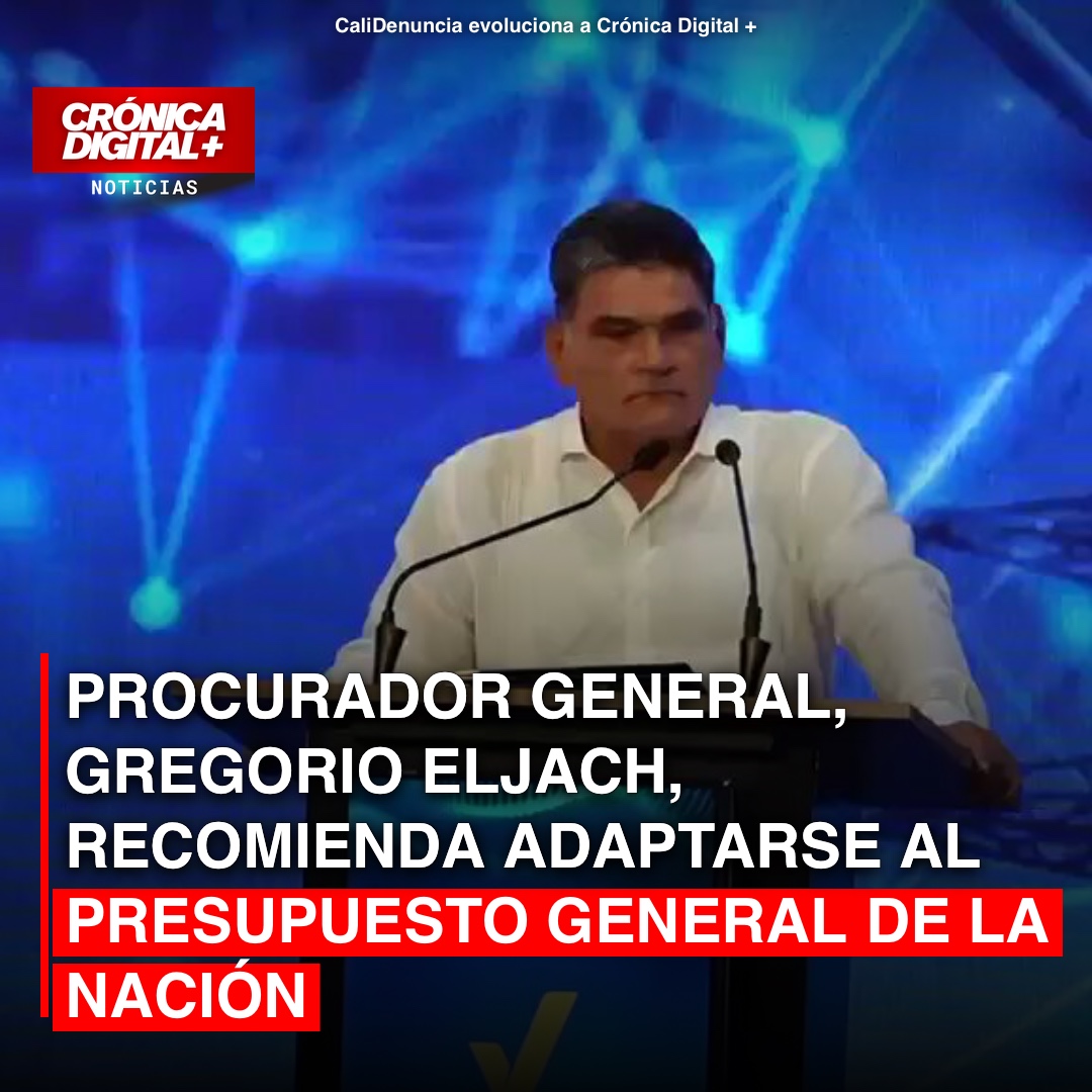 Procurador General, Gregorio Eljach, recomienda Adaptarse al Presupuesto General de la Nación