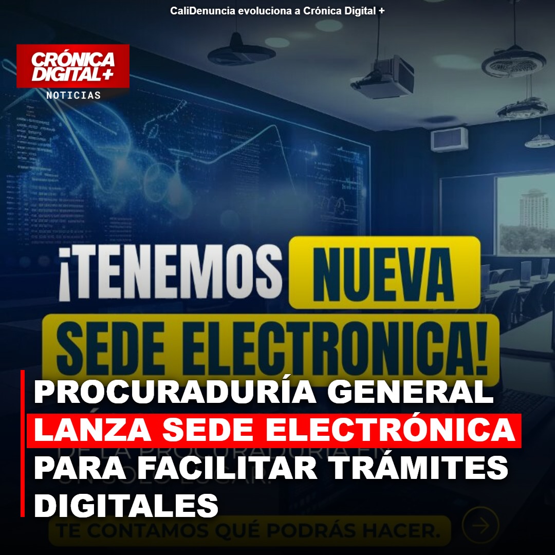 Procuraduría General lanza Sede Electrónica para facilitar trámites digitales