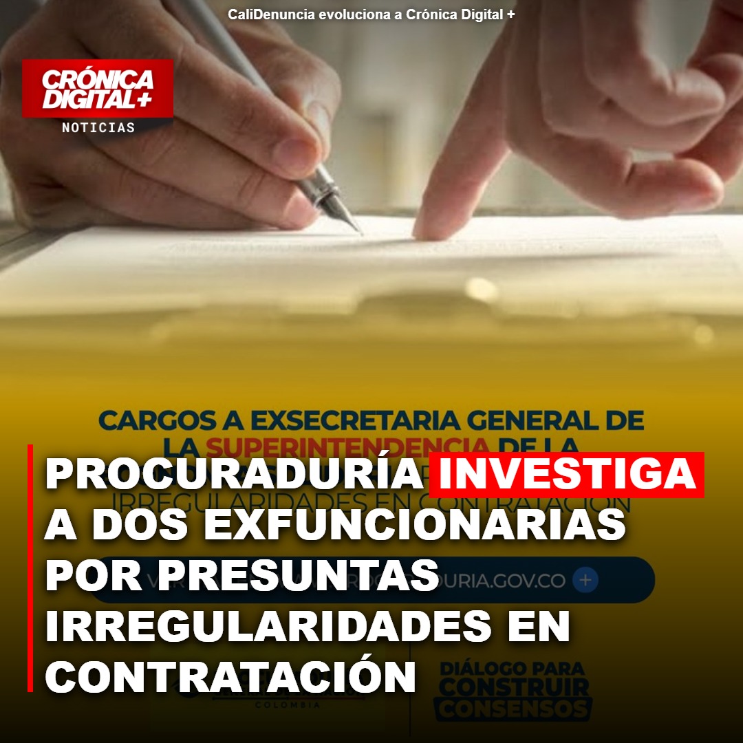 Procuraduría investiga a dos exfuncionarias por presuntas irregularidades en contratación