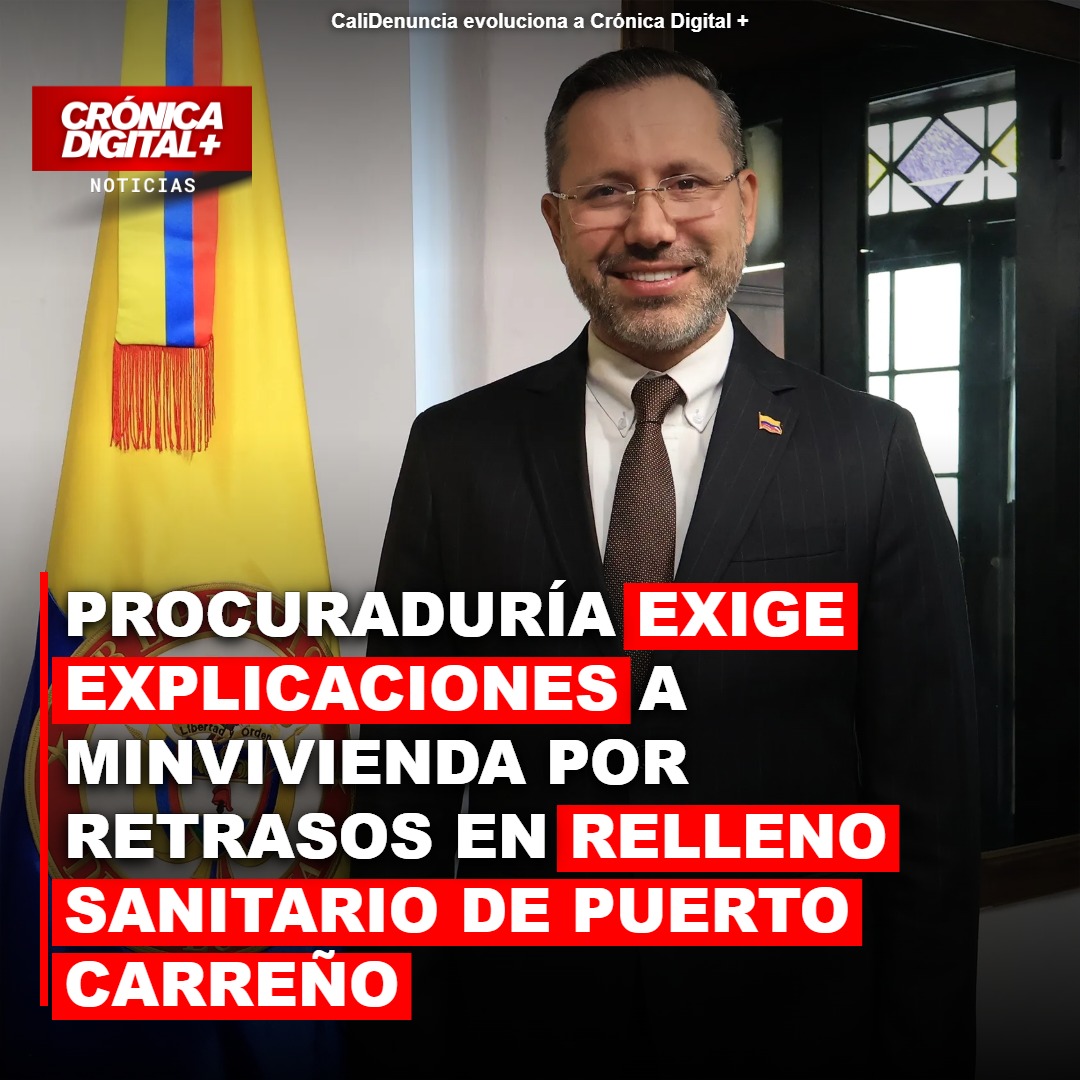 Procuraduría Requiere Explicaciones a MinVivienda por Retraso en Relleno Sanitario