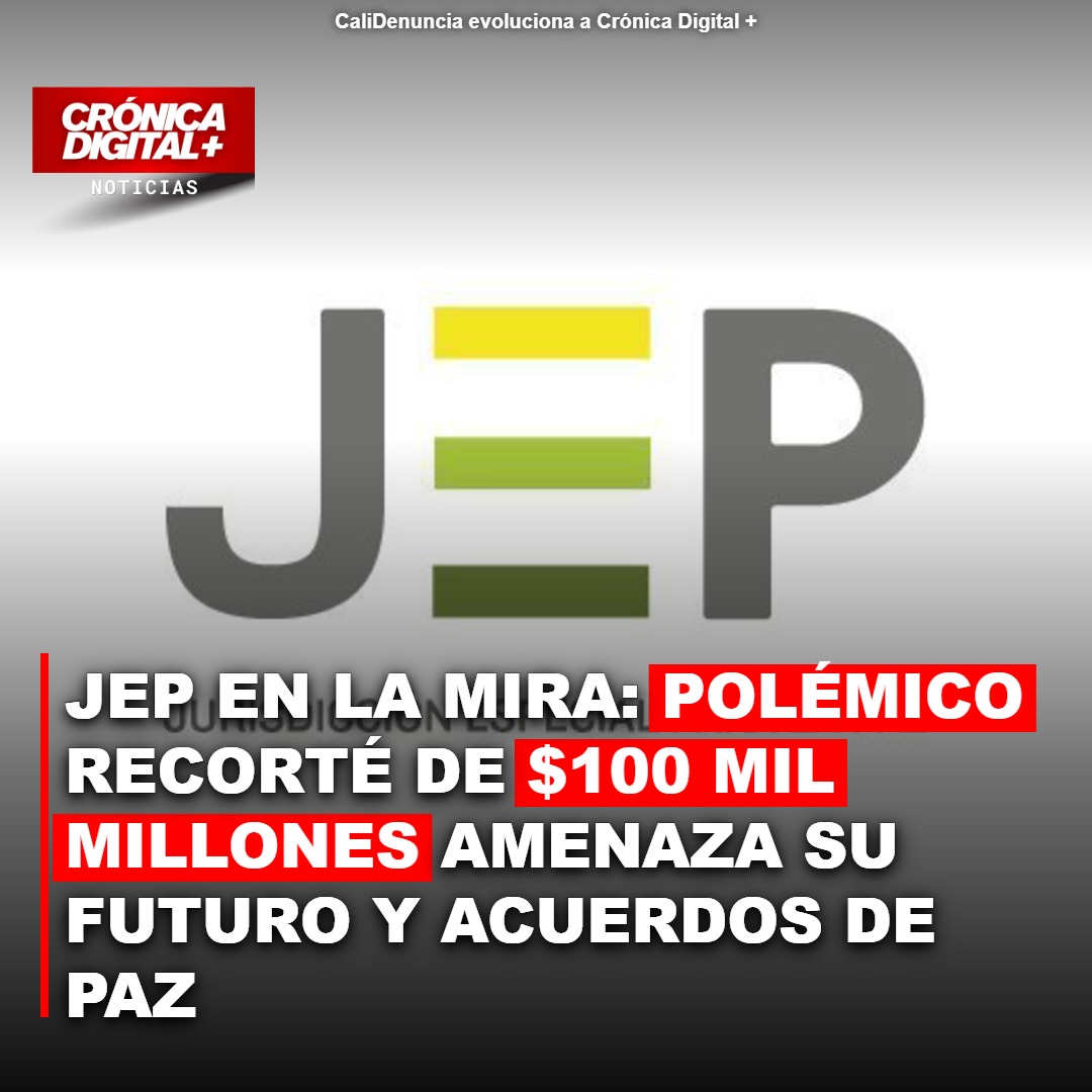 Recorte de $100.000 millones a la JEP amenaza paz y justicia transicional