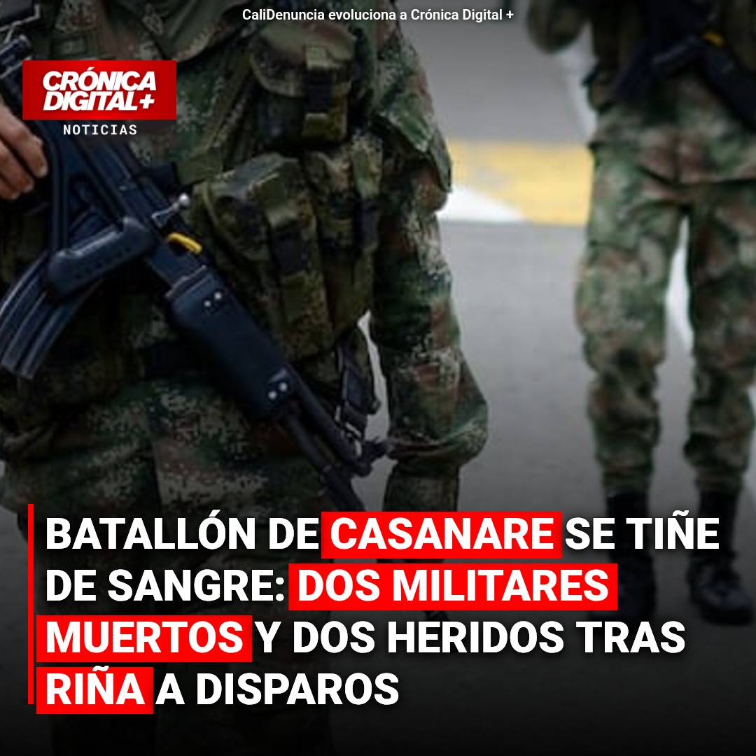 Riña fatal: dos soldados muertos y dos heridos en base militar de Casanare