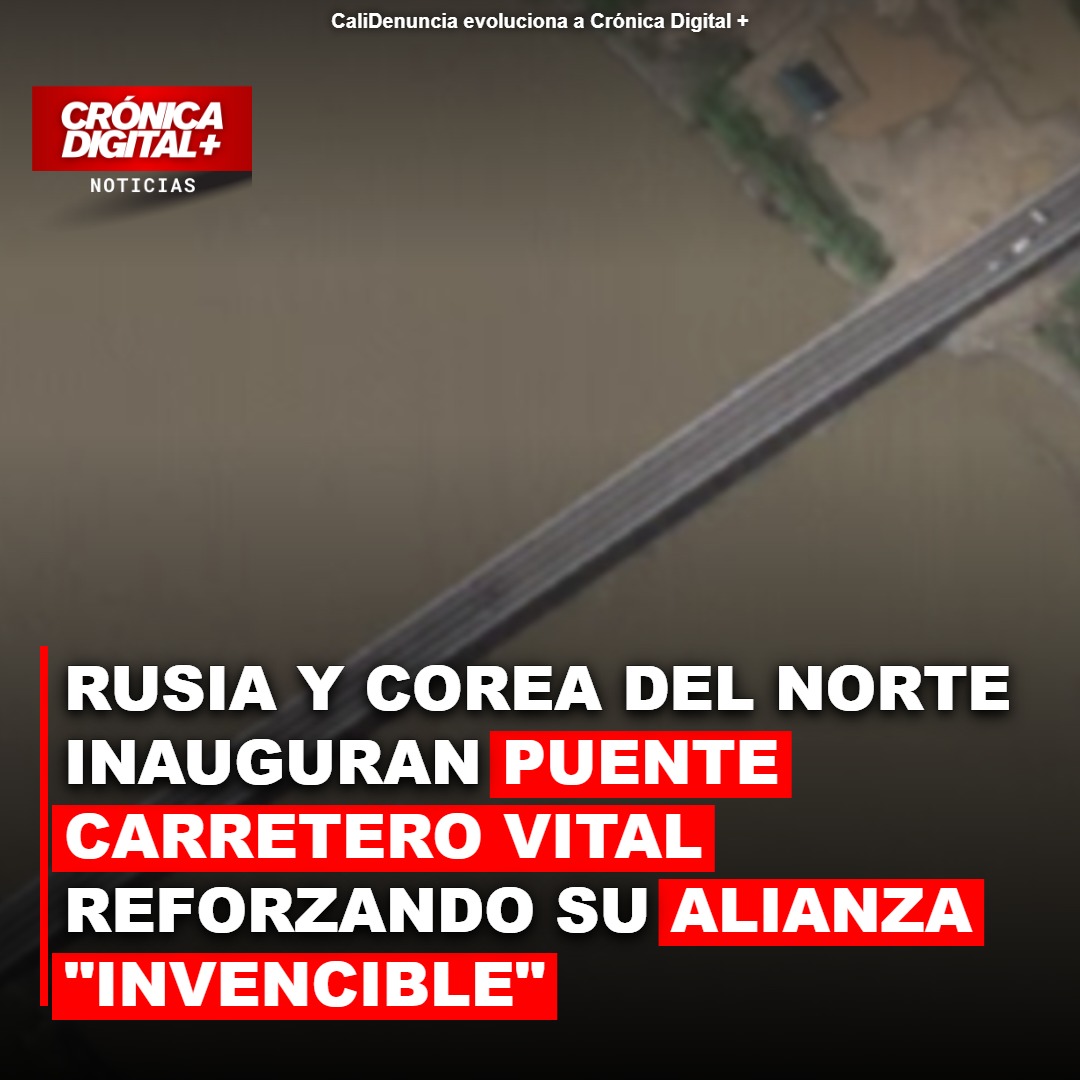Rusia y Corea del Norte sellan alianza con puente carretero clave