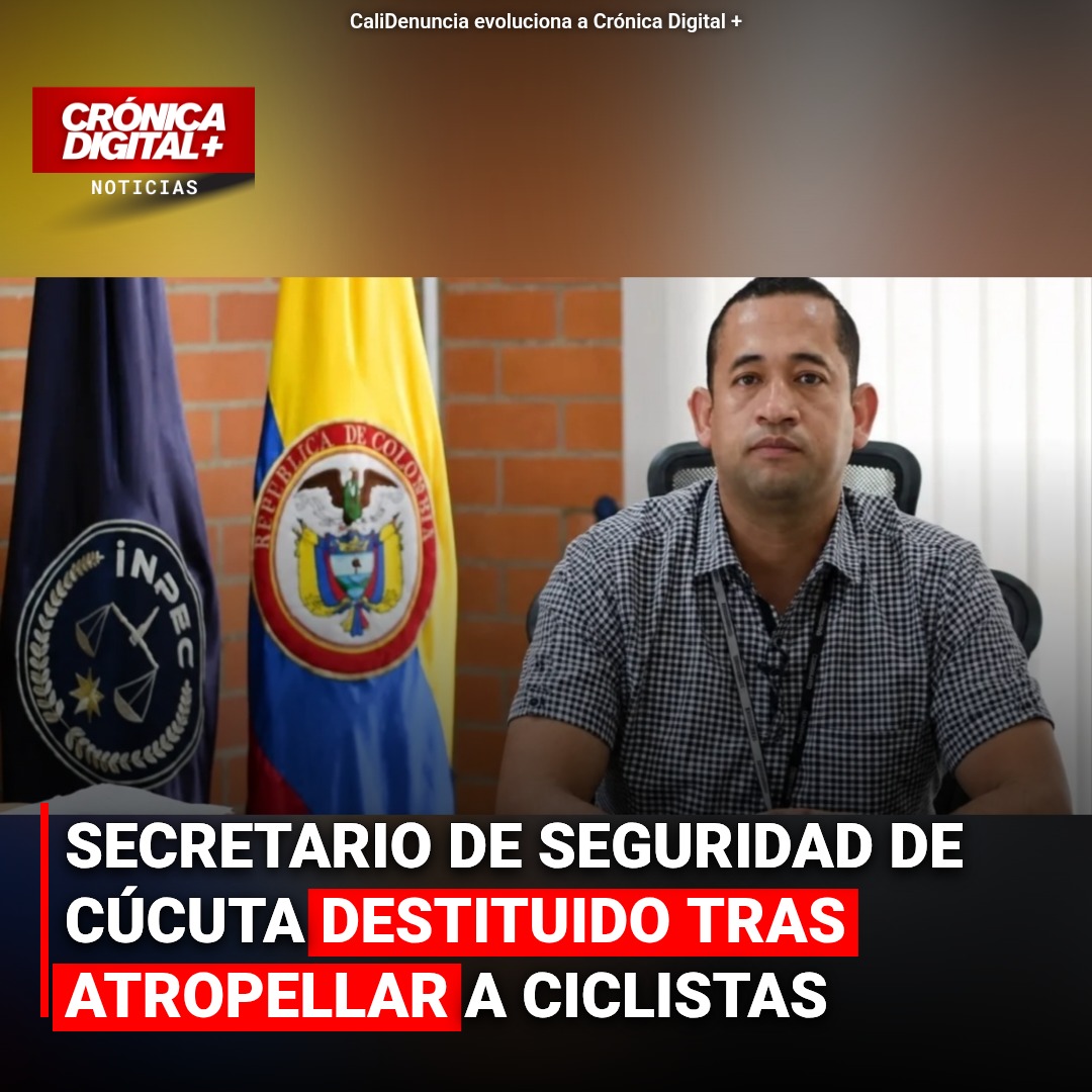 Secretario de Seguridad de Cúcuta destituido tras arrollar a ciclistas