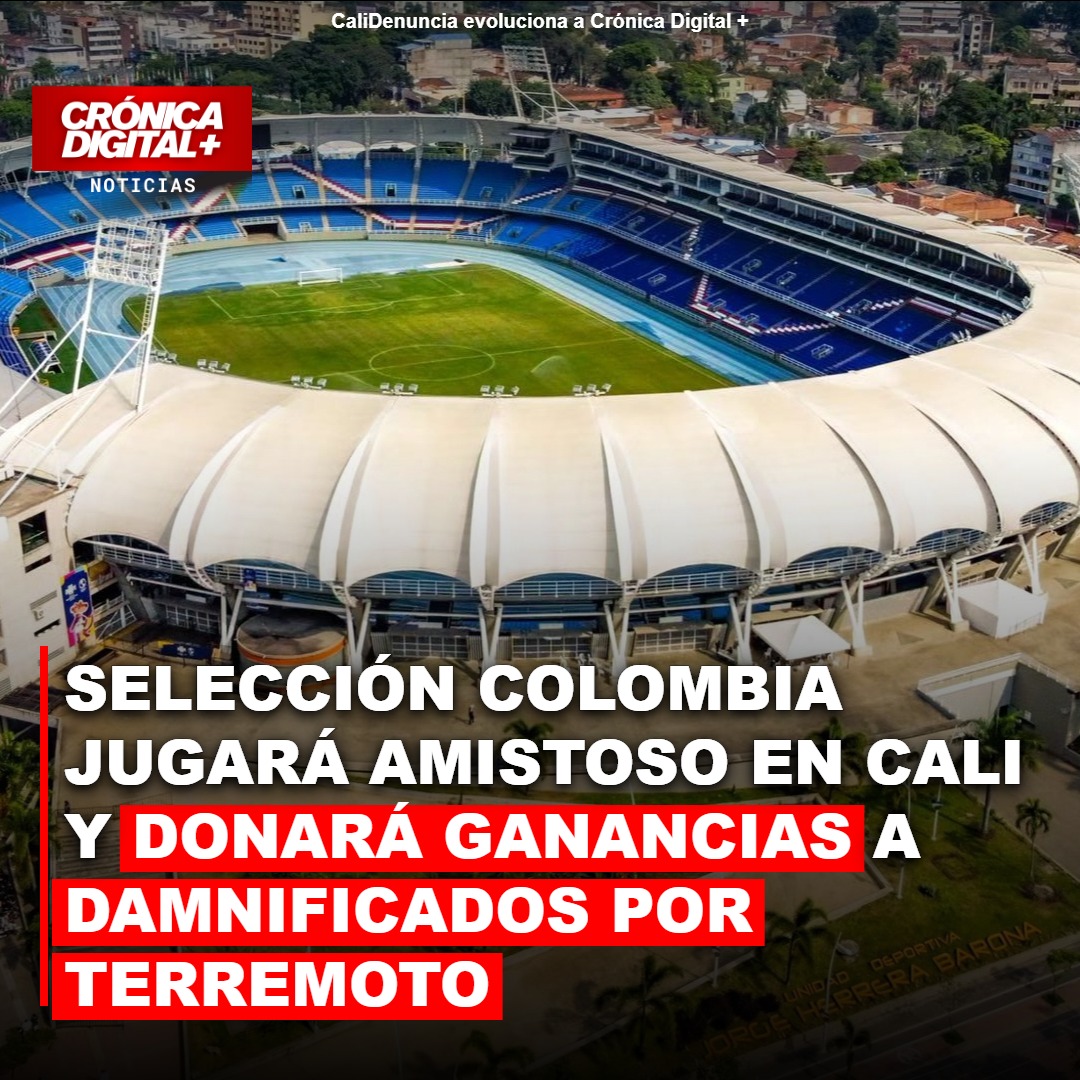 Selección Colombia Jugará Amistoso en Cali por Damnificados de Terremoto