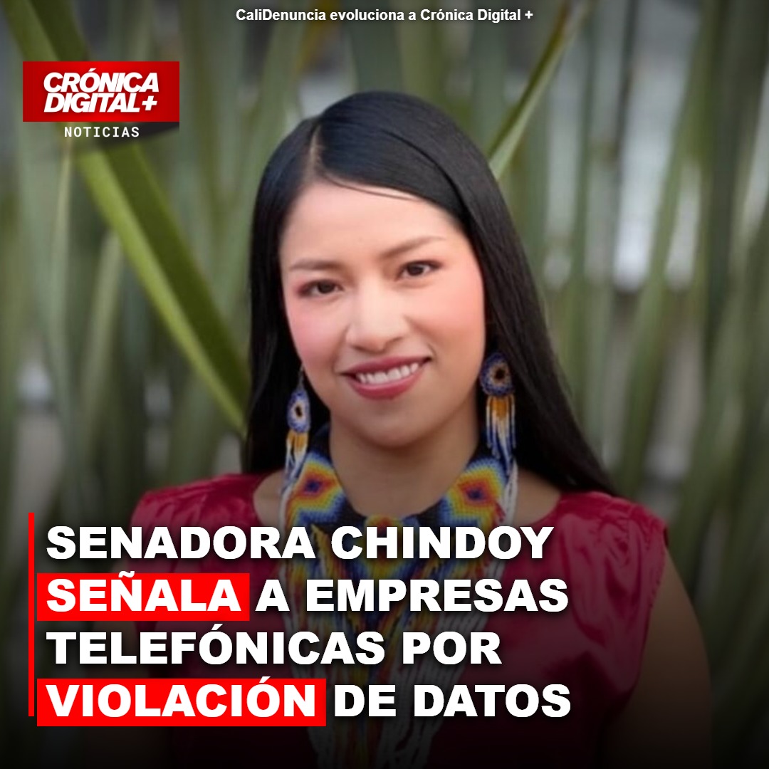 Senadora Chindoy señala a empresas telefónicas por violación de datos