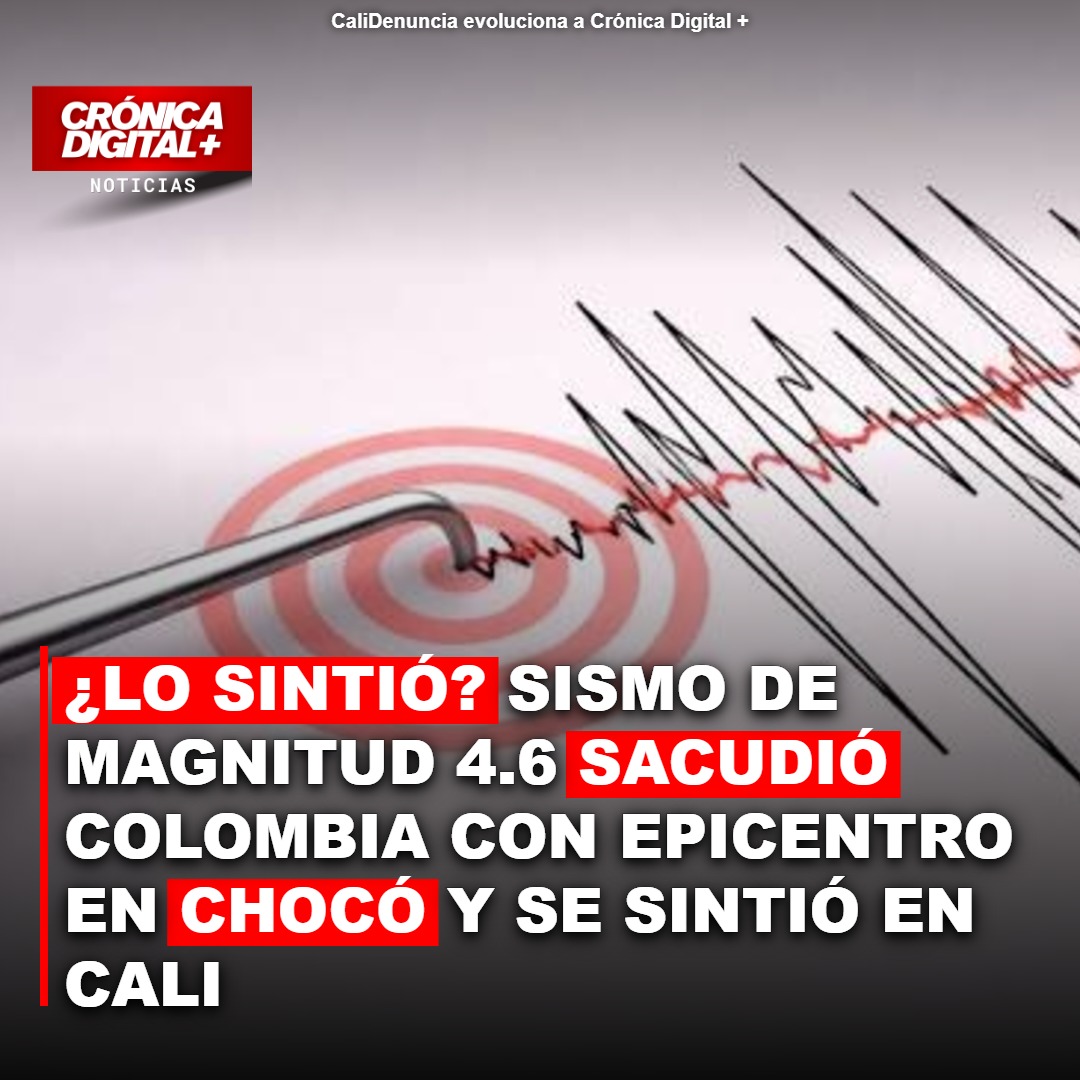 Sismo de 4.6 sacude Chocó y se siente en Cali: ¿Qué implica la profundidad?