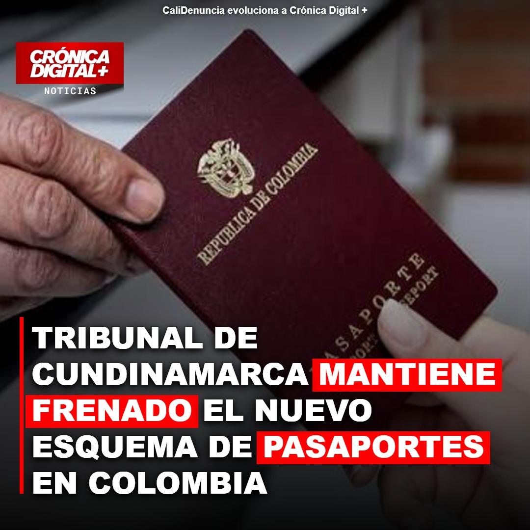 Tribunal de Cundinamarca mantiene suspendido nuevo esquema de pasaportes